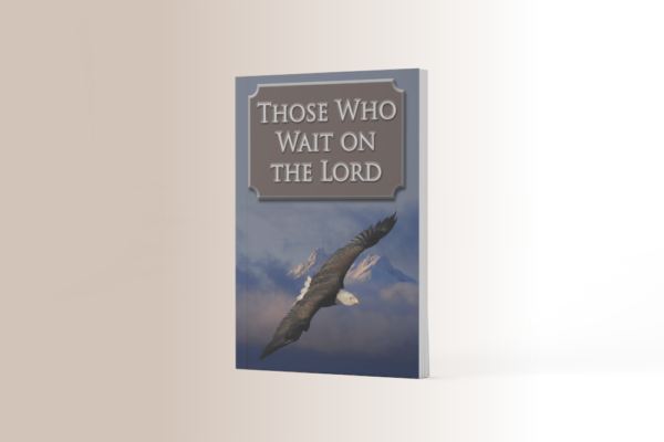 Those Who Wait on the Lord
