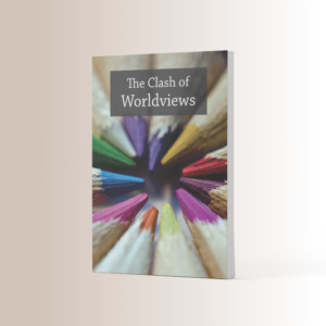 The Clash of Worldviews