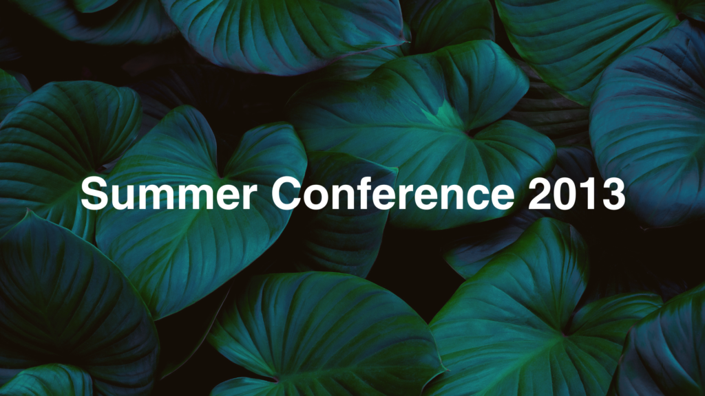 Summer Conference 2013