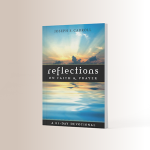 Reflections on Faith & Prayer: A 61-Day Devotional